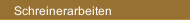 Schreinerarbeiten